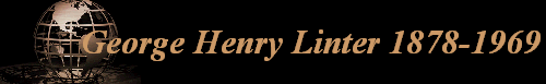 George Henry Linter 1878-1969