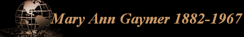 Mary Ann Gaymer 1882-1967