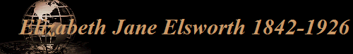 Elizabeth Jane Elsworth 1842-1926