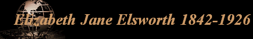 Elizabeth Jane Elsworth 1842-1926