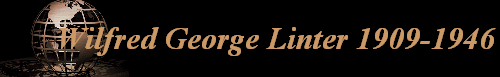 Wilfred George Linter 1909-1946